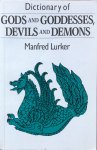 Lurker, Manfred - Dictionary of Gods and Goddesses, devils and demons