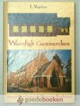 Vogelaar, L. - Weerdigh t aenmercken --- 150 jaar Gereformeerde Gemeente Benthuizen