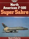 Andertn, David A. - North American F-100 Super Sabre  (uit de serie Osprey Air Combat)