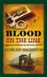 Edward Marston, - Blood on the Line