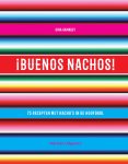 Gina Hamaday 166970 - Buenos Nachos! 75 recepten met nacho's in de hoofdrol