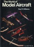 Williams, Guy R. - The World of Model Aircraft