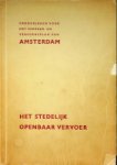 Gemeente Amsterdam - Het Stedelijk Openbaar Vervoer Amsterdam Grondslagen voor het verkeer- en vervoersplan van Amsterdam