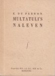 Perron, E. du - Multatuli's naleven.