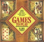 Bell, R.C. - Games to play. Board and table games for all the family