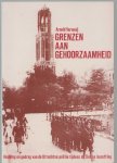 Vernooij, Arnold - Grenzen aan gehoorzaamheid, -- Houding en gedrag van de Utrechtse politie tijdens de Duitse bezetting