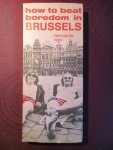 Picha/Bartier, Pierre - How to beat boredom in Brussels