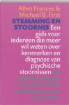 A. Frances 90612, M.B. First - Stemming en stoornis: een gids voor iedereen die meer wil weten over kenmerken en diagnose van psychische stoornissen de publieksuitgave van het handboek van de psychiater