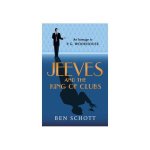 Ben Schott - Jeeves and the King of Clubs