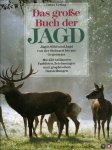 ELMAN, Robert (Hrsg.) - Das Grosse Buch der Jagd. Jäger, Wild und Jagd von der Steinzeit bis zur Gegenwart. Mit 450 brillanten Farbfotos, Zeichnungen und graphischen Darstellungen