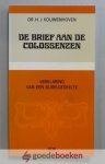 Kouwenhoven, Dr. H.J. - De brief aan de Colossenzen --- Serie: Verklaring van een bijbelgedeelte Kouwenhoven, Dr. H.J. - De brief aan de Colossenzen --- Serie: Verklaring van een bijbelgedeelte