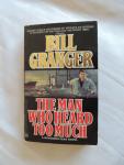 Bill Granger - Man Who Heard Too Much.