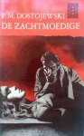 Dostojewski, F. M. - De  zachtmoedige