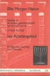 Sluis, D.J. e.a. (samenst.) - Elke Morgen Nieuw. Inleiding tot de Joodse gedachtenwereld aan de hand van een van de centrale Joodse gebeden: het Achttiengebed