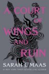 Sarah J. Maas - A Court of Wings and Ruin