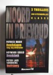 Mann, Patrick; Heywood Gould; Peter Lars Sandberg - Moord in drievoud: 1. Hondsdagen (Engels: Dog Day Afternoon) 2. Doodsteek (Engels: One Dead Debutante) 3. Wolfsberg (Engels: Wolf Mountain); thrillers
