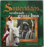 Bond Johan, foto's Boer Martin de, Tol Kees - Sinterklaas verdwaalt in het grote bos Het verhaal naar de gelijknamige film