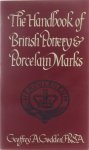 Geoffrey A Godden - The handbook of British pottery and porcelain marks