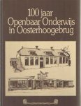 Wollerich, W.B. (samenstelling) - 100 jaar Openbaar onderwijs in Oosterhoogebrug