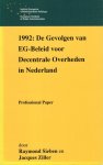 Sieben, Raymond & Jacques Ziller. - 1992: de gevolgen van EG beleid voor decentrale overheden in Nederland.