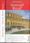Engler  Günter - Treffpunkt Mozart  .. Musikalischer Reiseführer durch Osterreich .. Mit 113 Abbildungen und 2 Karten