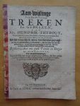  - Aan-wijsinge Van de Heyloose Treken En Gebreken, van Mr. Hendrik Thybout, Voor desen Grooten Albeschik in Zeeland, en voornaamsten Aan-rader van het Belegeren van Amsterdam: Welke door schrik zijner Conscientie gejaagt/ de Stad Middelburg verl...
