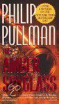 Philip Pullman - The Amber Spyglass: His Dark Materials - Book III