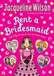 Jacqueline Wilson - Rent a Bridesmaid