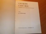 Mostard, J.J. - L'Europe c'est moi. Frankrijk van de Zonnekoning tot De Gaulle