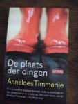 Timmerije, Anneloes - Plaats der dingen