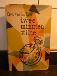 Reve, Karel van het - Twee Minuten Stilte, (inclusief "top secret" brief van de auteur aan de uitgever)