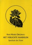 Originali, Han Marie - Het verlichte handelen.