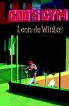 Winter, Leon de - God s Gym