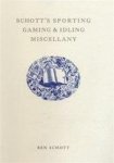 Ben Schott - Schott's Sporting, Gaming and Idling Miscellany