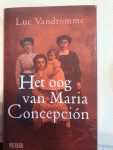 Luc Vandromme - Het oog van Maria Concepcion