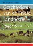 Molen, H. van der - Geschiedenis van de Friese Landbouw 1945-1980