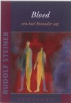 Rudolf Steiner - Bloed een heel bizonder sap
