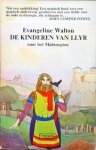 Evangeline Walton - Kinderen van Llyr naar het Mabinogion