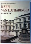 FOUGNIES Arlette - Karel van Lotharingen en zijn tijd. Catalogus. Koninklijke Bibliotheek Albert I.