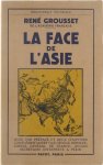 Grousset René - La face de l'Asie