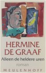 De Graaf Hermine - Alleen de heldere uren | H. de Graaf