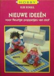 Schuijl, Else - Nieuwe ideeën voor fleurige poppetjes van stof