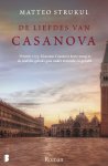 Matteo Strukul - De liefdes van Casanova Venetië, 1755. Giacomo Casanova keert terug in de stad die gebukt gaat onder armoede en geweld.