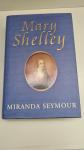 Miranda Seymour - Mary Shelley