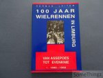 Herman Laitem. - Honderd (100) jaar wielrennen in Limburg. Deel 1:Van assepoes tot evenknie. 1890-1960.