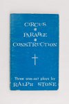 Stone, Ralph - Circus, Parable, Construction