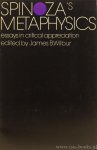 SPINOZA, B. DE, WILBUR, J.B., (ED.) - Spinoza's metaphysics. Essays in critical appreciation.