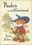 DULIEU, JEAN - Paulus en de toverhoed