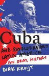 Dirk Kruijt - Cuba and Revolutionary Latin America