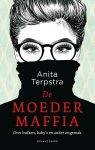 Anita Terpstra - De moedermaffia